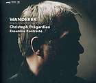 PREGARDIEN,CHR​ISTOPH & ENSEMBLE KONTRASTE   DER WANDERER SONGS BY 