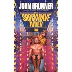  The Shockwave Rider [Mass Market Paperback] John Brunner 