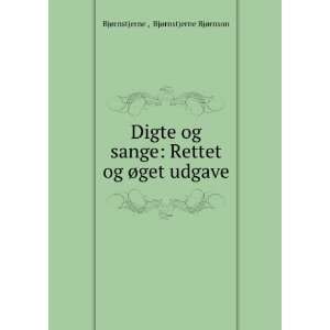  Digte og sange Rettet og Ã¸get udgave BjÃ¸rnstjerne 