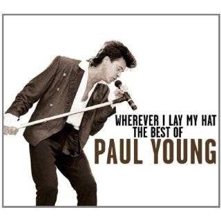 Wherever I Lay My Hat Best of Paul Young