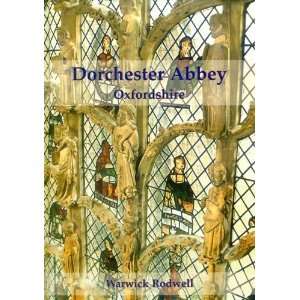  Dorchester Abbey Oxfordshire The Archaeology and 