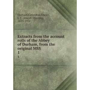  Extracts from the account rolls of the Abbey of Durham 