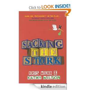 Sacking the Stork Kathy Wilson, Kris Webb  Kindle Store