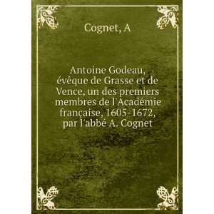  Antoine Godeau, Ã?vÃªque De Grasse Et De Vence Un Des 