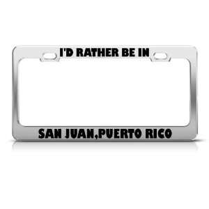  ID Rather Be In San Juan Puerto Rico City Metal license 