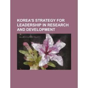  Koreas strategy for leadership in research and 