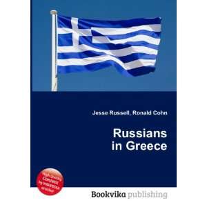 Russians in Greece Ronald Cohn Jesse Russell  Books