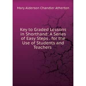   Use of Students and Teachers . Mary Alderson Chandler Atherton Books