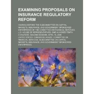  Examining proposals on insurance regulatory reform 