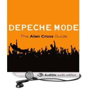  Depeche Mode The Alan Cross Guide (Audible Audio Edition 