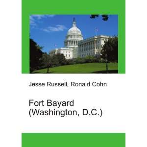  Fort Bayard (Washington, D.C.) Ronald Cohn Jesse Russell 