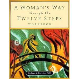   Twelve Steps Workbook [WOMANS WAY THROUGH THE 12 STEP]  N/A  Books