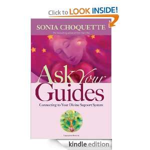 Ask Your Guides Connecting to Your Divine Support System Sonia 