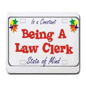   Law Clerk Is a Constant State of Mind Mousepad
