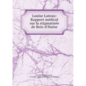 Louise Lateau Rapport mÃ©dical sur la stigmatisÃ©e de Bois d 