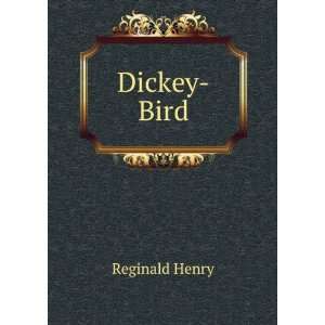 Dickey Bird [Paperback]