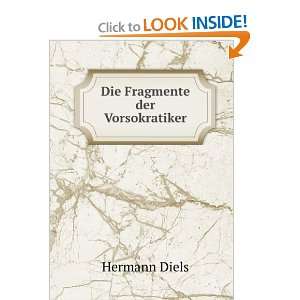  Die Fragmente der Vorsokratiker Hermann Diels Books