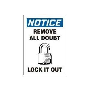  NOTICE REMOVE ALL DOUBT LOCK IT OUT (W/GRAPHIC) 14 x 10 