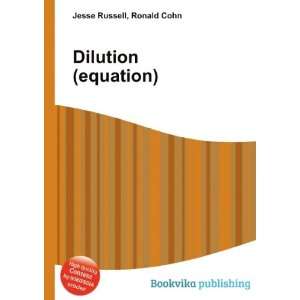 Dilution (equation) Ronald Cohn Jesse Russell  Books
