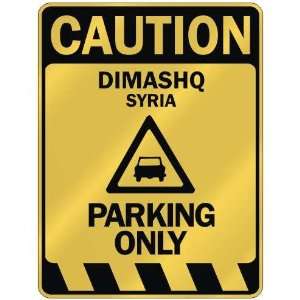   CAUTION DIMASHQ PARKING ONLY  PARKING SIGN SYRIA