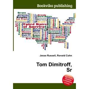  Tom Dimitroff, Sr. Ronald Cohn Jesse Russell Books