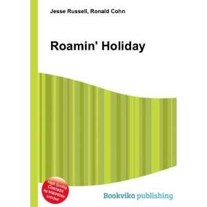 Roamin Holiday Ronald Cohn Jesse Russell  Books