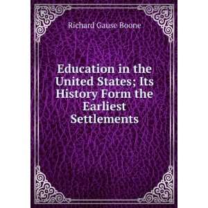   Its History Form the Earliest Settlements Richard Gause Boone Books