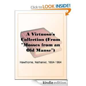 Virtuosos Collection (From Mosses from an Old Manse) Nathaniel 