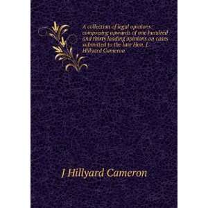   to the late Hon. J. Hillyard Cameron J Hillyard Cameron Books