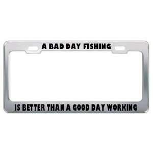  A Bad Day Fishing Is Better Than A Good Day Working Sport 