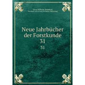   31 Freiherr von Georg Wilhelm Wedekind Georg Wilhelm Wedekind Books