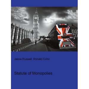  Statute of Monopolies Ronald Cohn Jesse Russell Books