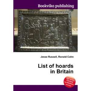  List of hoards in Britain Ronald Cohn Jesse Russell 