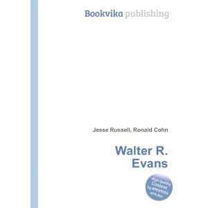  Walter R. Evans Ronald Cohn Jesse Russell Books