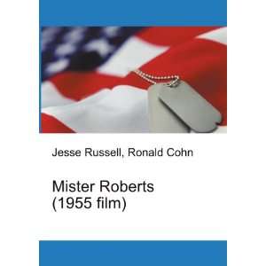 Mister Roberts (1955 film) Ronald Cohn Jesse Russell  
