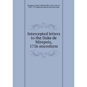  Intercepted letters to the Duke de Mirepoix, 1756 