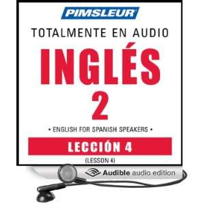 ESL Spanish Phase 2, Unit 04 Learn to Speak and Understand English as 