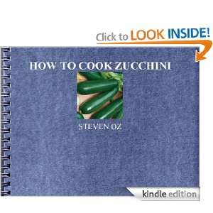 HOW TO COOK ZUCCHINI STEVEN OZ  Kindle Store