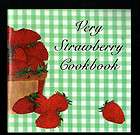 Simple Strawberry Sensations a Cookbook by Laura York