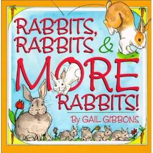  Rabbits, Rabbits & More Rabbits [Paperback] Gail Gibbons 