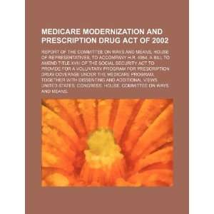  Medicare Modernization and Prescription Drug Act of 2002 