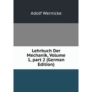  Lehrbuch Der Mechanik, Volume 1,Â part 2 (German Edition 