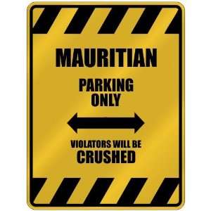 MAURITIAN PARKING ONLY VIOLATORS WILL BE CRUSHED  PARKING SIGN 