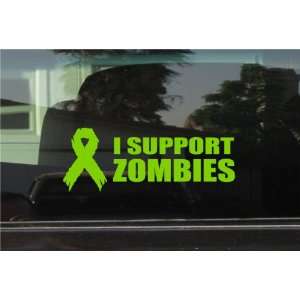  I SUPPORT ZOMBIES   8 LIME GREEN   Vinyl Decal Window 