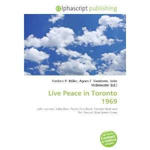  Live Peace in Toronto 1969 (9786132852816) Books