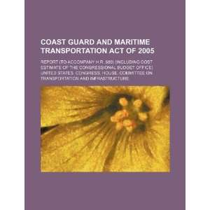  Coast Guard and Maritime Transportation Act of 2005 