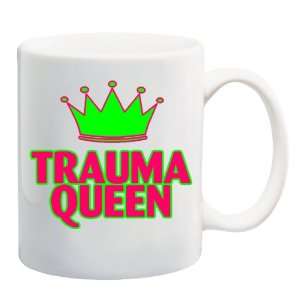  TRAUMA QUEEN Mug Coffee Cup 11 oz 