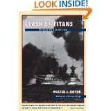 CLASH OF TITANS World War II at Sea by Walter J. Boyne (Jun 6, 1997)