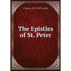  The Epistles of St. Peter J Rawson 1831 1895 Lumby Books