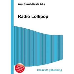  Radio Lollipop Ronald Cohn Jesse Russell Books